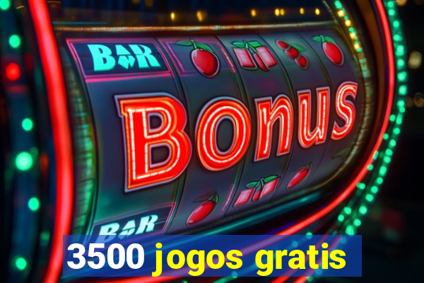 3500 jogos gratis